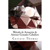Método de Actuación de Antonio González Caballero - Paperback