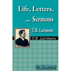 Life, Letters, and Sermons of T.B. Larimore - Paperback