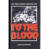 Strangers to the Blood - Paperback