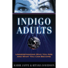 Indigo Adults: Understanding Who You Are and What You Can Become - Paperback