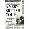 A Very British Coup: The Novel That Foretold the Rise of Corbyn - Paperback