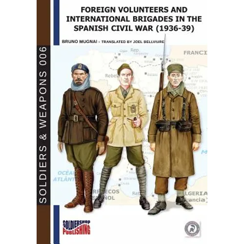 Foreign volunteers and International Brigades in the Spanish Civil War (1936-39) - Paperback
