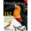 Ornithology: 112 Word Search Puzzles for the Bird Lover's Soul - Paperback
