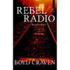 Rebel Radio: A World Burns Story - Paperback