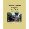 Caroline County, Virginia Order Book, 1773-1774 - Paperback