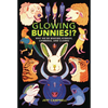 Glowing Bunnies!?: Why We're Making Hybrids, Chimeras, and Clones - Paperback