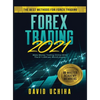 Forex 2021: The Best Methods For Forex Trading. Make Money Trading Online With The $11,000 per Month Guide - Hardcover