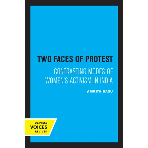 Two Faces of Protest: Contrasting Modes of Women's Activism in India - Paperback
