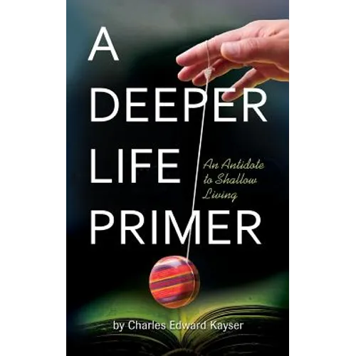 A Deeper Life Primer - Paperback
