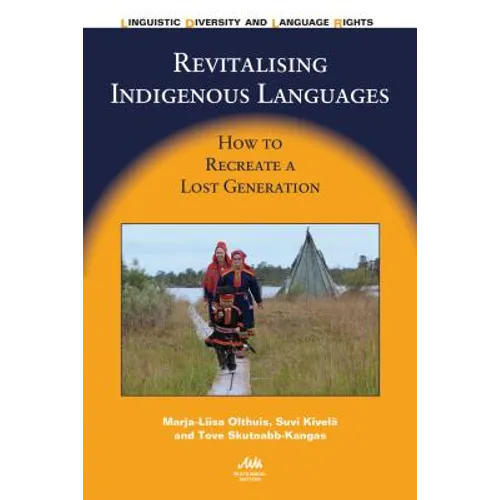 Revitalising Indigenous Languages: How to Recreate a Lost Generation - Paperback