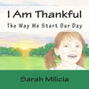 I Am Thankful: The Way We Start Our Day - Paperback