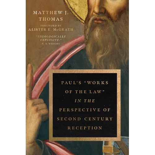 Paul's "Works of the Law" in the Perspective of Second-Century Reception - Paperback