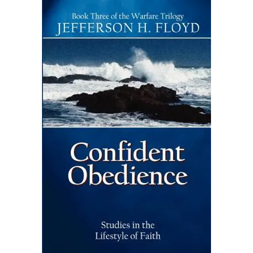 Confident Obedience: Studies in the Lifestyle of Faith - Paperback