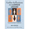 Further Reflections from Common Ground: Cultural Awareness in Healthcare - Paperback