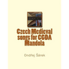 Czech Medieval songs for CGDA Mandola - Paperback