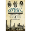 Minnesota Mayhem: A History of Calamitous Events, Horrific Accidents, Dastardly Crime & Dreadful Behavior in the Land of Ten Thousand La - Hardcover