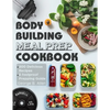 Bodybuilding Meal Prep Cookbook: Easy and Macro-Friendly Meals to Cook, Prep, Grab, and Go With 5 Foolproof Step-by-step Bulking and Cutting Meal Prep - Paperback