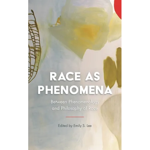 Race as Phenomena: Between Phenomenology and Philosophy of Race - Paperback