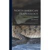 North American Herpetology; or, A Description of the Reptiles Inhabiting the United States; Volume 2 - Hardcover