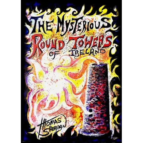 The Mysterious Round Towers of Ireland - Paperback