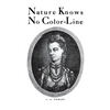 Nature Knows No Color-Line: Research Into the Negro Ancestry in the White Race - Paperback