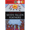 Seven Fallen Feathers: Racism, Death, and Hard Truths in a Northern City - Paperback