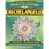 Michelangelo Masterpeace Mandalas Coloring Book: A peaceful coloring book inspired by masterpieces - Paperback