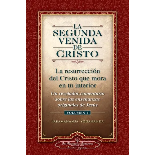 La Segunda Venida de Cristo, Vol. 1: Un Revelador Comentario Sobre Las Ense Anzas Originales de Jes 's - Paperback
