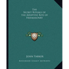 The Secret Rituals of the Adoptive Rite of Freemasonry - Paperback