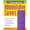 Wow! Resumes for Administrative Careers: How to Put Together a Winning Resume - Paperback