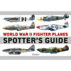 World War II Fighter Planes Spotter's Guide - Paperback