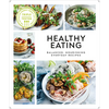 Healthy Eating: Balanced, Nourishing Everyday Recipes - Paperback