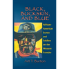 Black, Buckskin, and Blue: African American Scouts and Soldiers on the Western Frontier - Hardcover
