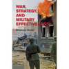 War, Strategy, and Military Effectiveness - Paperback