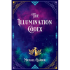The Illumination Codex (2nd Edition): Guidance for Ascension to New Earth - Paperback
