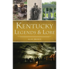 Kentucky Legends and Lore - Hardcover
