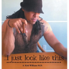 I Just Look Like This - Hardcover