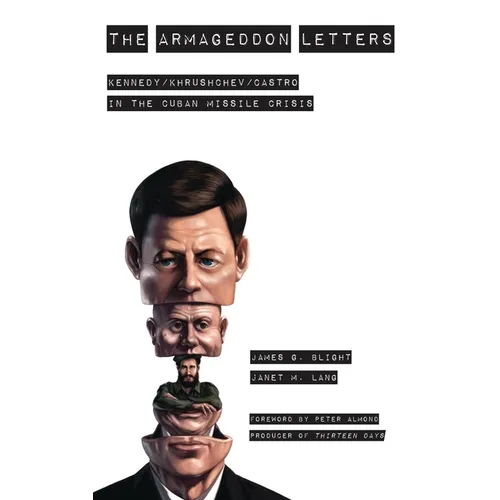 The Armageddon Letters: Kennedy, Khrushchev, Castro in the Cuban Missile Crisis - Paperback