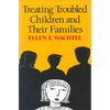 Treating Troubled Children and Their Families - Paperback