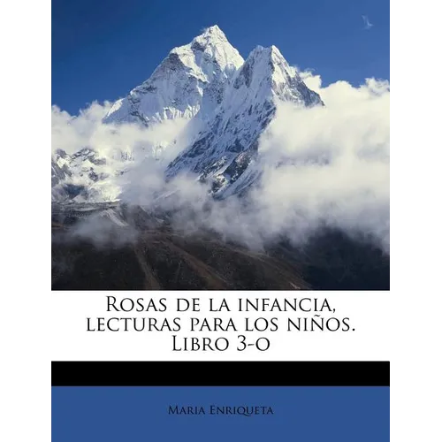 Rosas de la infancia, lecturas para los niños. Libro 3-o - Paperback