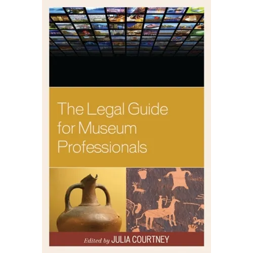 The Legal Guide for Museum Professionals - Paperback