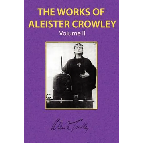 The Works of Aleister Crowley Vol. 2 - Paperback