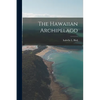 The Hawaiian Archipelago - Paperback