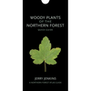 Woody Plants of the Northern Forest: Quick Guide