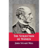 The Subjection of Women - Hardcover