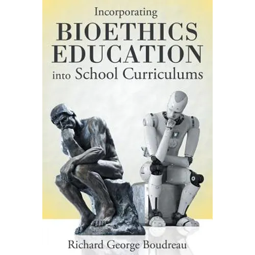 Incorporating Bioethics Education into School Curriculums - Paperback