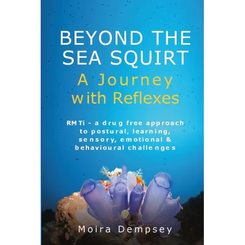 Beyond the Sea Squirt: A Journey with Reflexes - Paperback