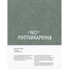 Timm Rautert: No Photographing - Hardcover