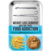 Weight Loss Surgery Does NOT Treat Food Addiction - Paperback