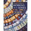 Visual Guide to Working in a Series - Paperback